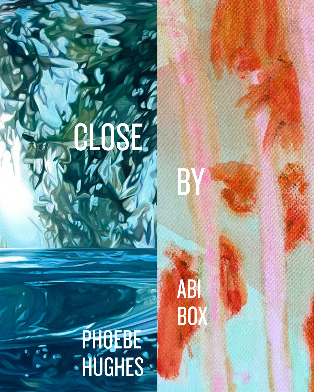 Phoebe Hughes + Abi Box: Close By